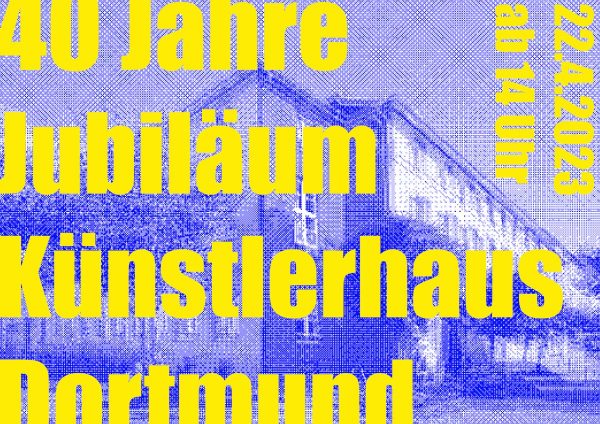 Künstlerhaus Dortmund Jubiläum 40 Jahre ArtJunk