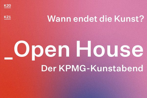 Kunstsammlung Nordrhein-Westfalen NRW K20 K21 KPMG OPEN HOUSE ArtJunk