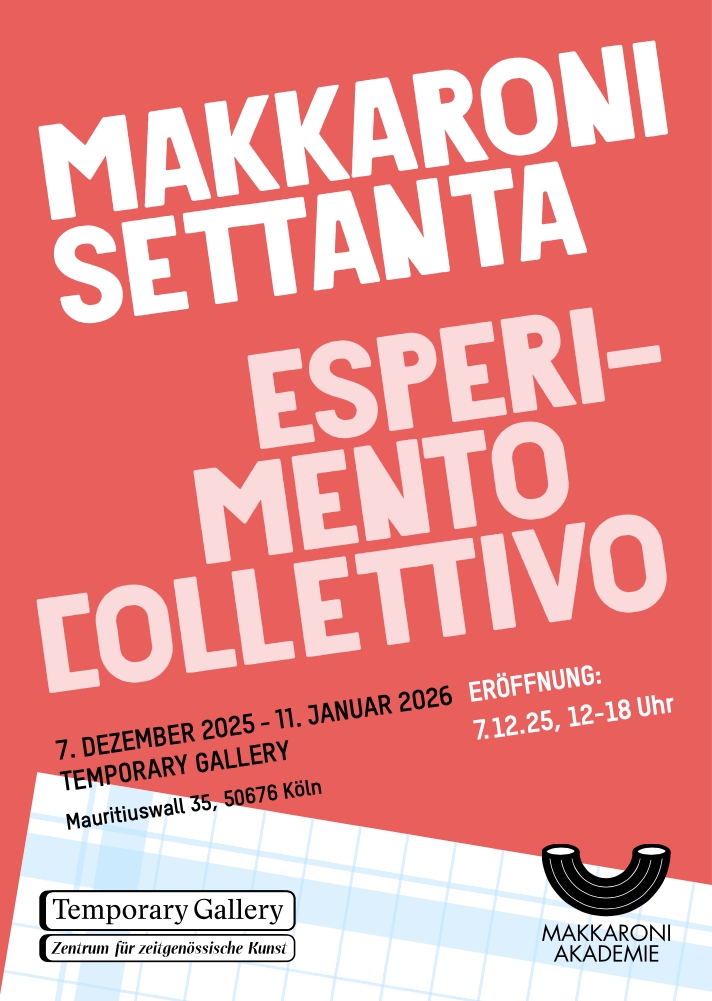 Temporary Gallery Köln Makkaroni Settanta Esperimento Collectivo ArtJunk