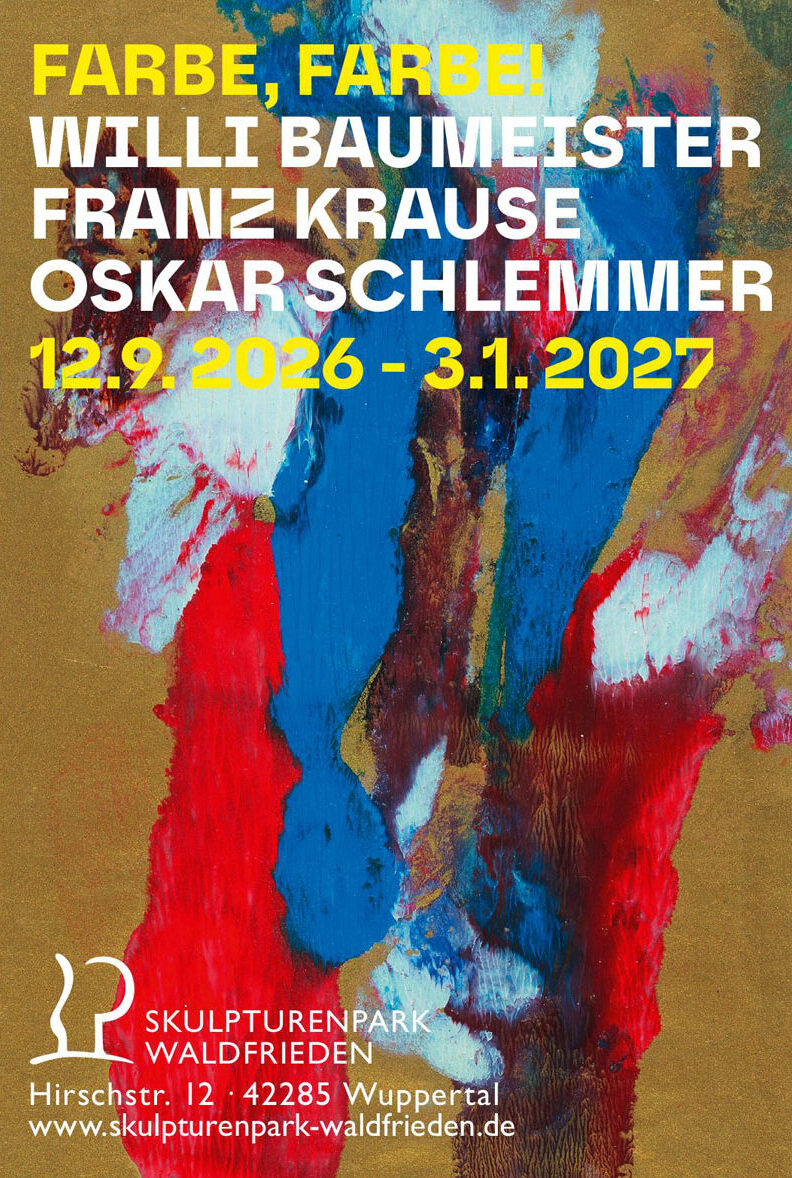 Skulpturenpark Waldfrieden Wuppertal Fabe! Farbe! Willi Baumeister Franz Krause Oskar Schlemmer ArtJunk