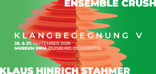 Museum DKM Ensemble Crush KlangBegegnung Klaus Hinrich Stahmer Ad ArtJunk